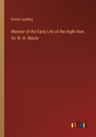 Memoir of the Early Life of the Right Hon. Sir W. H. Maule 3368167502 Book Cover