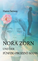 Nora Zorn und der F?nfzig-Prozent-Mann 3756238121 Book Cover