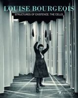 Louise Bourgeois: Structures of Existence: The Cells 3791354078 Book Cover
