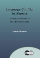 Language Conflict in Algeria: From Colonialism to Post-Independence 1847699642 Book Cover