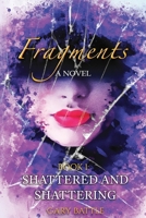 Fragments: Shattered and Shattering B0DYMLSPDY Book Cover