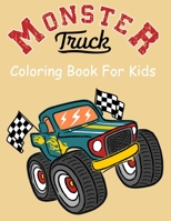 Monster Truck Coloring Book for Kids: Coloring Book for Kids Ages 4-8 With 50 Pages of Monster Trucks B0892DJVTQ Book Cover