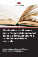 Élimination du fluorure dans l'approvisionnement en eau communautaire à l'aide de matériaux naturels (French Edition) 6202471840 Book Cover