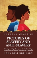 Pictures of Slavery and Anti-Slavery 1639238565 Book Cover