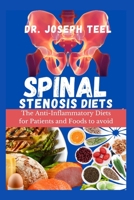 SPINAL STENOSIS DIETS: The Anti-inflammatory Diets for Patients And Foods to Avoid B0CKVVH7YT Book Cover