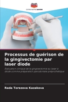 Processus de guérison de la gingivectomie par laser diode: Évaluation clinique de la gingivectomie au laser à diode comme préparation parodontale préprothétique 6204164007 Book Cover