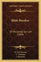 Blide Bernkes: Of Elk Sjongt Syn Liet (1898) 1160811210 Book Cover