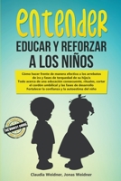 Entender, educar y reforzar a los niños (Familia y relaciones) (Spanish Edition) 1393556442 Book Cover