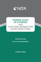 Federal Rules of Evidence with Cues and Signals for Making Objections 1601568339 Book Cover