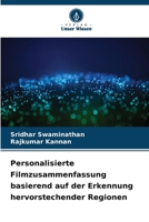 Personalisierte Filmzusammenfassung basierend auf der Erkennung hervorstechender Regionen (German Edition) 6207519175 Book Cover
