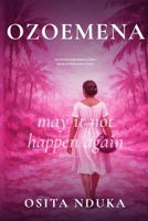 Ozoemena: May It Not Happen Again 1764880900 Book Cover