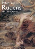 Peter Paul Rubens: The Life Of Achilles 9056623273 Book Cover