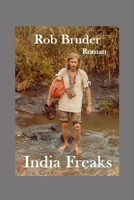 India Freaks: Roman 1070478601 Book Cover