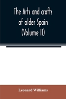 The arts and crafts of older Spain 9355891245 Book Cover