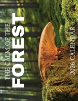 The Calm of the Forest 2026 Calendar B0FN3WB8P8 Book Cover