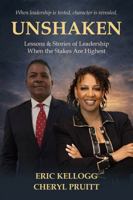 Unshaken: Lessons & Stories of Leadership When the Stakes Are Highest 0960132759 Book Cover