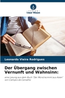 Der Übergang zwischen Vernunft und Wahnsinn:: eine Lesung aus dem Buch "Der Mond kommt aus Asien" von Campos de Carvalho 620634679X Book Cover
