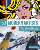 50 Modern Artists You Should Know 3791344706 Book Cover