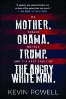 My Mother. Barack Obama. Donald Trump. And the Last Stand of the Angry White Man. 1501198807 Book Cover