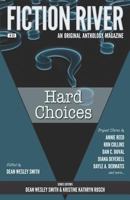 Fiction River: Hard Choices 1561460729 Book Cover