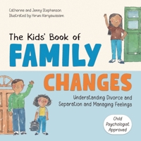 The Kids' Book of Family Changes. Understanding Divorce and Separation and Managing Feelings 1739091442 Book Cover