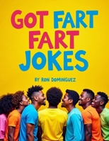 Got fart jokes (Got jokes) B0GSWQJHQ7 Book Cover