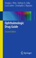 Ophthalmologic Drug Guide 1441976205 Book Cover