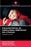 Características da tuberculose abdominal em crianças 620336052X Book Cover