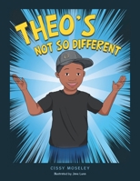 Theo's Not so Different 172837863X Book Cover