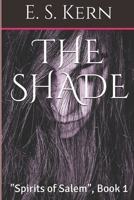 The Shade: "Spirits of Salem", Book 1 ("Spirits of Salem" Anthology) B08GTL74CV Book Cover