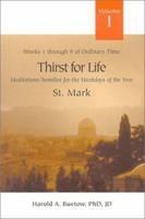 Thirst for Life: Meditations/Homilies for the Weekdays of the Year : Weeks One Through Nine of Ordinary Time (Buetow, Harold a. Meditations/Homilies for the Weekdays of the Year, V. 1.) 0818909307 Book Cover