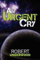 An Urgent Cry 1440107289 Book Cover