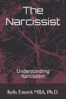 The Narcissist: Understanding Narcissism B0BNWDWH17 Book Cover