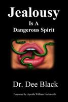 Jealousy : Is a Dangerous Spirit 1978140851 Book Cover