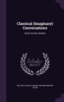 Classical (imaginary) conversations; 1361285435 Book Cover