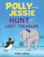 Polly and Jessie Hunt for Lost Treasure B0CJYJB85Z Book Cover