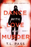 A Dance with Love and Murder: Book 1 B0H159KPRZ Book Cover