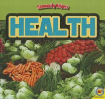 Health: Community Helpers 1619130092 Book Cover