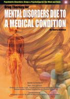 Drug Therapy for Mental Disorders Due to a Medical Condition 1590845676 Book Cover