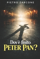 Dov'� finito Peter Pan? 8897849342 Book Cover