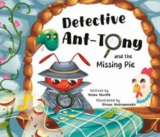Detective Ant-Tony and the Missing Pie B0F13V89R3 Book Cover
