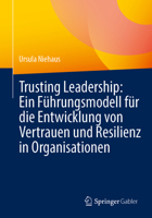 Trusting Leadership: Ein Kompetenzmodell für die Entwicklung von Lernen und Resilienz in Organisationen (German Edition) 366269977X Book Cover