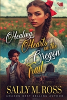 Healing Hearts on the Oregon Trail: A Western Historical Romance Book B0FP5KJDNN Book Cover