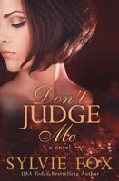 Don't Judge Me 1940811112 Book Cover