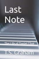 Last Note: The Life of Daniel Clive B0CFZK96VP Book Cover