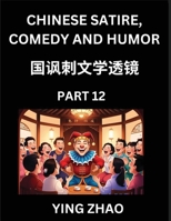 Learn Chinese Satire, Comedy and Humor Stories (Part 12) - Practice Reading Mandarin Chinese Textbooks, A Beginners Guide to Learn Ancient Language ... Pinyin, Simplified Char (Chinese Edition) B0F779X55Y Book Cover