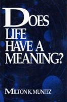Does Life Have a Meaning? (Frontiers of Philosophy) 0879758600 Book Cover