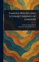 Famous Houses and Literary Shrines of London 1540529975 Book Cover