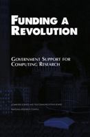 Funding a Revolution: Government Support for Computing Research 0309062780 Book Cover