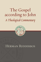 The Gospel of John: A Theological Commentary 0802875955 Book Cover